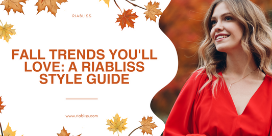 π Fall Trends You'll Love: A Riabliss Style Guide